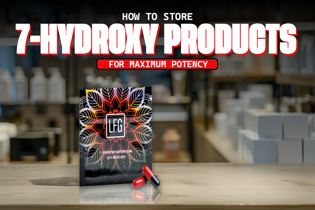 How to Store 7-Hydroxy Products for Maximum Potency