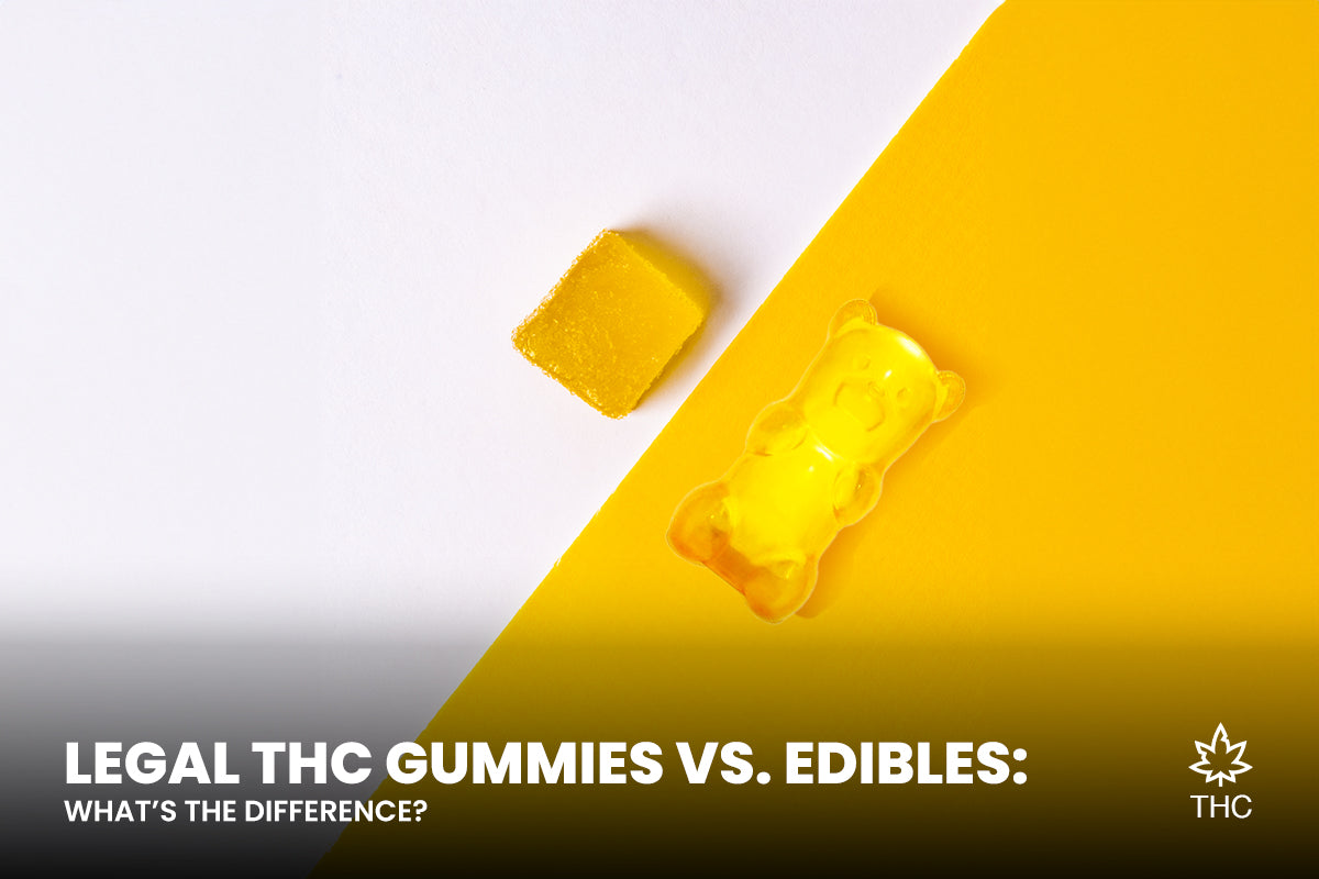 Legal THC Gummies vs. Edibles: What’s the Difference?