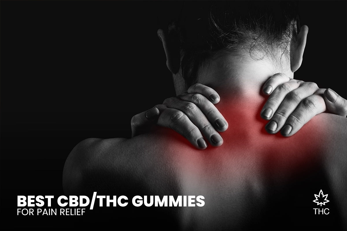 The Ultimate Comfort Bite: Best CBD/THC Gummies for Pain Relief